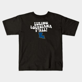 Luling Louisiana Y'all - LA Flag Cute Southern Saying Kids T-Shirt